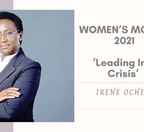 #WomensMonth2021 : Leading In A Crisis – Irene Ochem