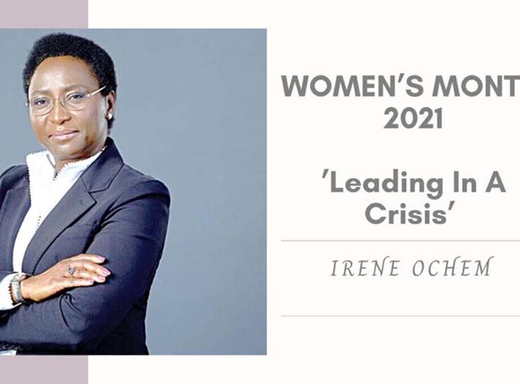 #WomensMonth2021 : Leading In A Crisis – Irene Ochem