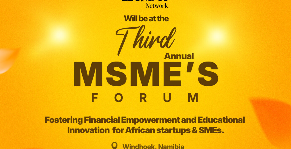 Zuba Network Will be In Namibia To Cover the 3rd Annual MSMEs Forum